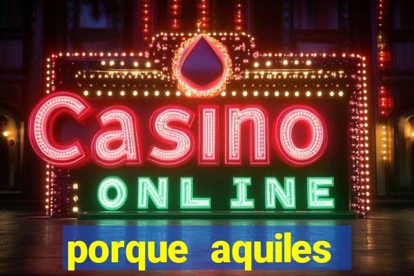 porque aquiles chora por heitor